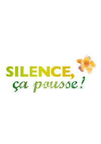 Silence ça pousse